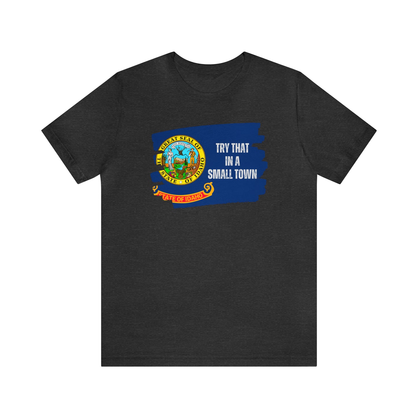 Idaho Pride | Small Town Pride | Idaho Flag | Graphic Tee