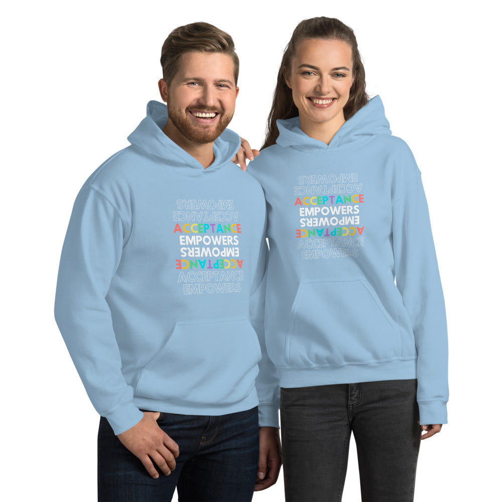 Acceptance Empowers Hoodie [Be part of the solution and start the conversation]